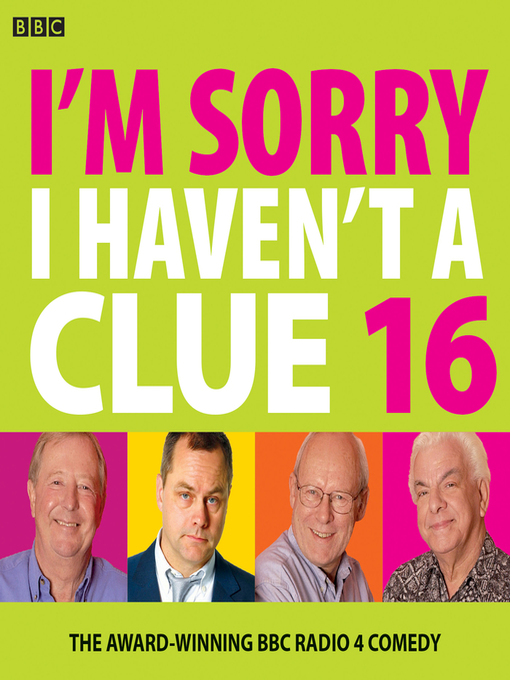 Title details for I'm Sorry I Haven't a Clue 16 by BBC - Available